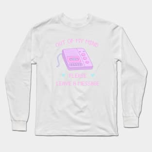 Out Of My Mind / Please Leave a Message Long Sleeve T-Shirt